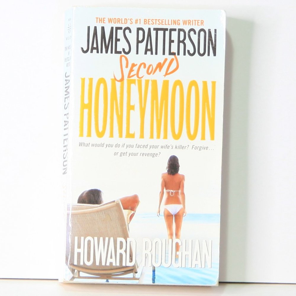 Second Honeymoon by James Patterson - World's #1 Best-Selling Writer